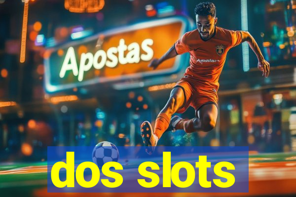dos slots